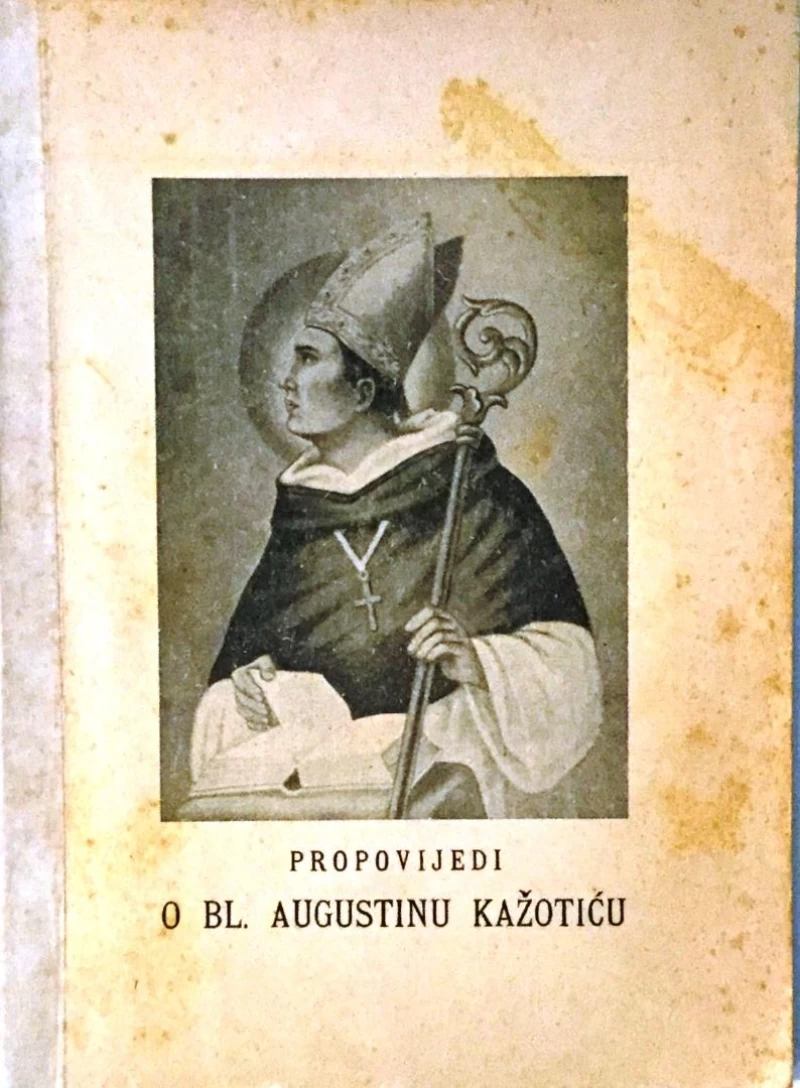 PROPOVIJEDI O BLAŽENOM AUGUSTINU KAŽOTIĆU
