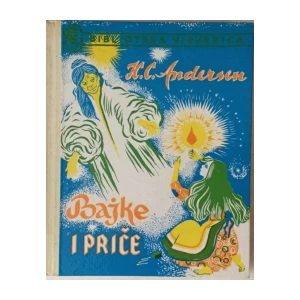 HANS CHRISTIAN ANDERSEN : BAJKE I PRIČE