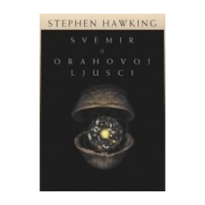 STEPHEN HAWKING : SVEMIR U ORAHOVOJ LJUSCI