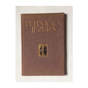 MOJA DOMOVINA, PLITVIČKA JEZERA, KNJIGA I., 1924.