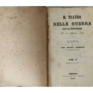 IL TEATRO DELLA GUERRA DOPA LA COSTITUZIONE DEL 15 MARZO 1848. : RACCOLTO DA GIOVANNI BATTISTA I-VI