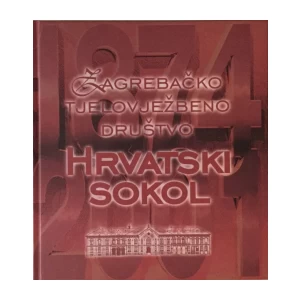 ZAGREBAČKO TJELOVJEŽBENO DRUŠTVO HRVATSKI SOKOL