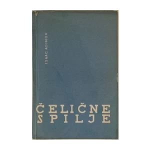 ISAAC ASIMOV : ČELIČNE SPILJE
