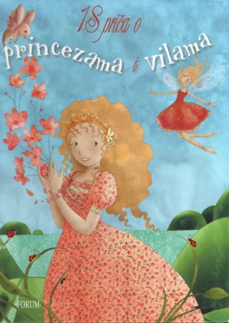 18 PRIČA O PRINCEZAMA I VILAMA