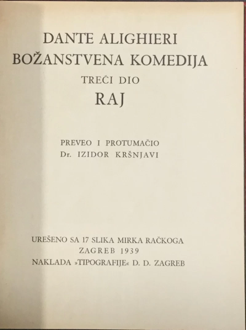 DANTE ALIGHIERI : BOŽANSTVENA KOMEDIJA : PAKAO ČISTILIŠTE RAJ I-III