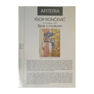 IGOR RONČEVIĆ , KATALOG IZLOŽBE ARTERIA 1997.