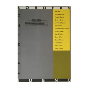 RUBNO-BORDERS-FFINIAU , ARTISTS PROJECT , MODERNA GALERIJA ZAGREB 1997