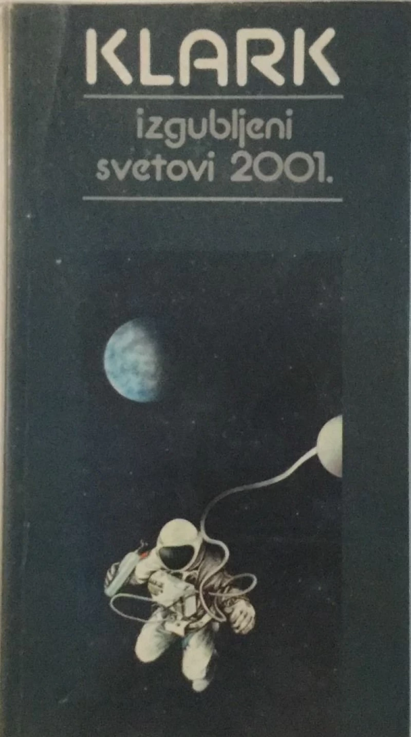 ARTUR KLARK : IZGUBLJENI SVETOVI 2001.