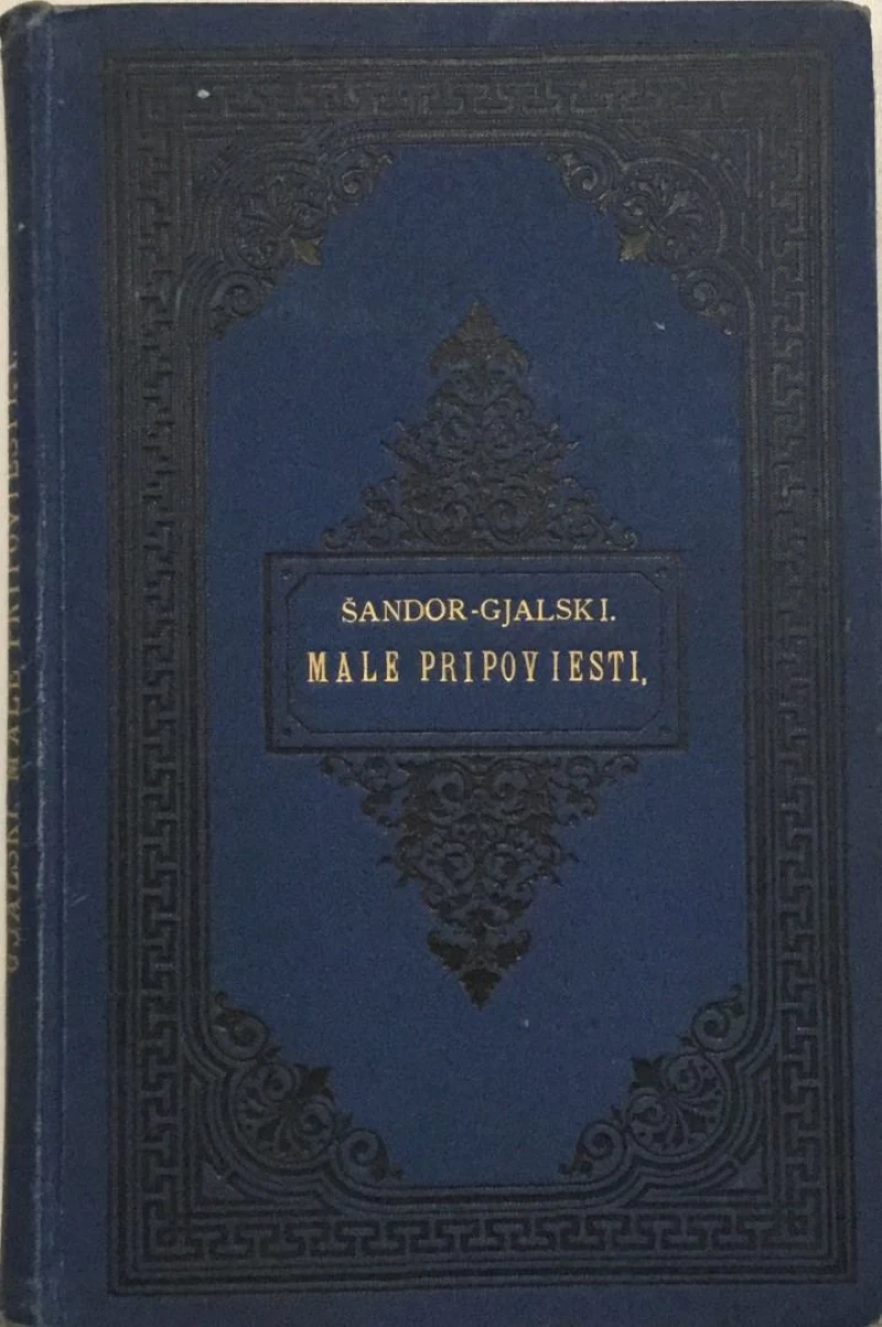 KSAVER ŠANDOR GJALSKI : MALE PRIPOVIESTI