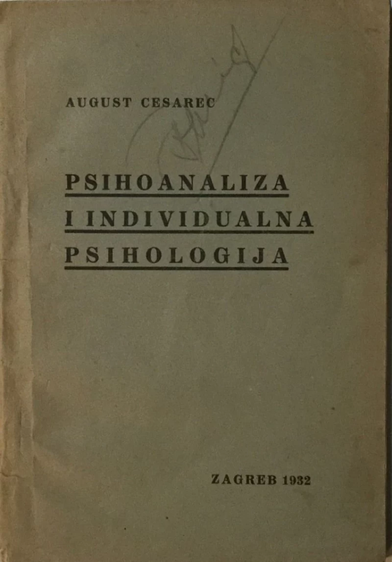 AUGUST CESAREC : PSIHOANALIZA I INDIVIDUALNA PSIHOLOGIJA