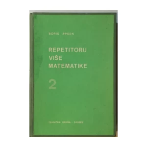 BORIS APSEN : REPETITORIJ VIŠE MATEMATIKE 2. DIO