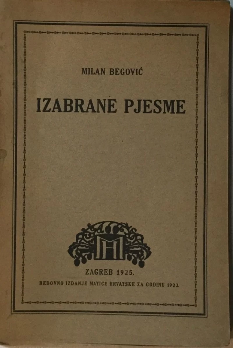 MILAN BEGOVIĆ : IZABRANE PJESME