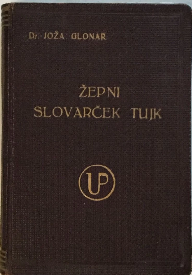 JOŽA GLONAR : ŽEPNI SLOVARČEK TUJK