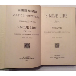 S MOJE LIRE -  PJESME RIKARDA KATALINIĆA JERETOVA- POEZIJA - 1904.  MATICA HRVATSKA