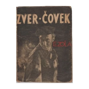  Emile Zola : Zver čovek : Izdanje: Nolit, Beograd, Oprema: Pavle Bihaly 1940.