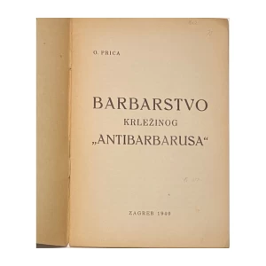 Ognjen Prica : Barbarstvo Krležinog "Antibarbarusa" : I. izdanje 1940.