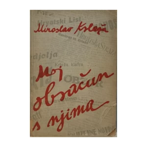 MIROSLAV KRLEŽA : MOJ OBRAČUN S NJIMA