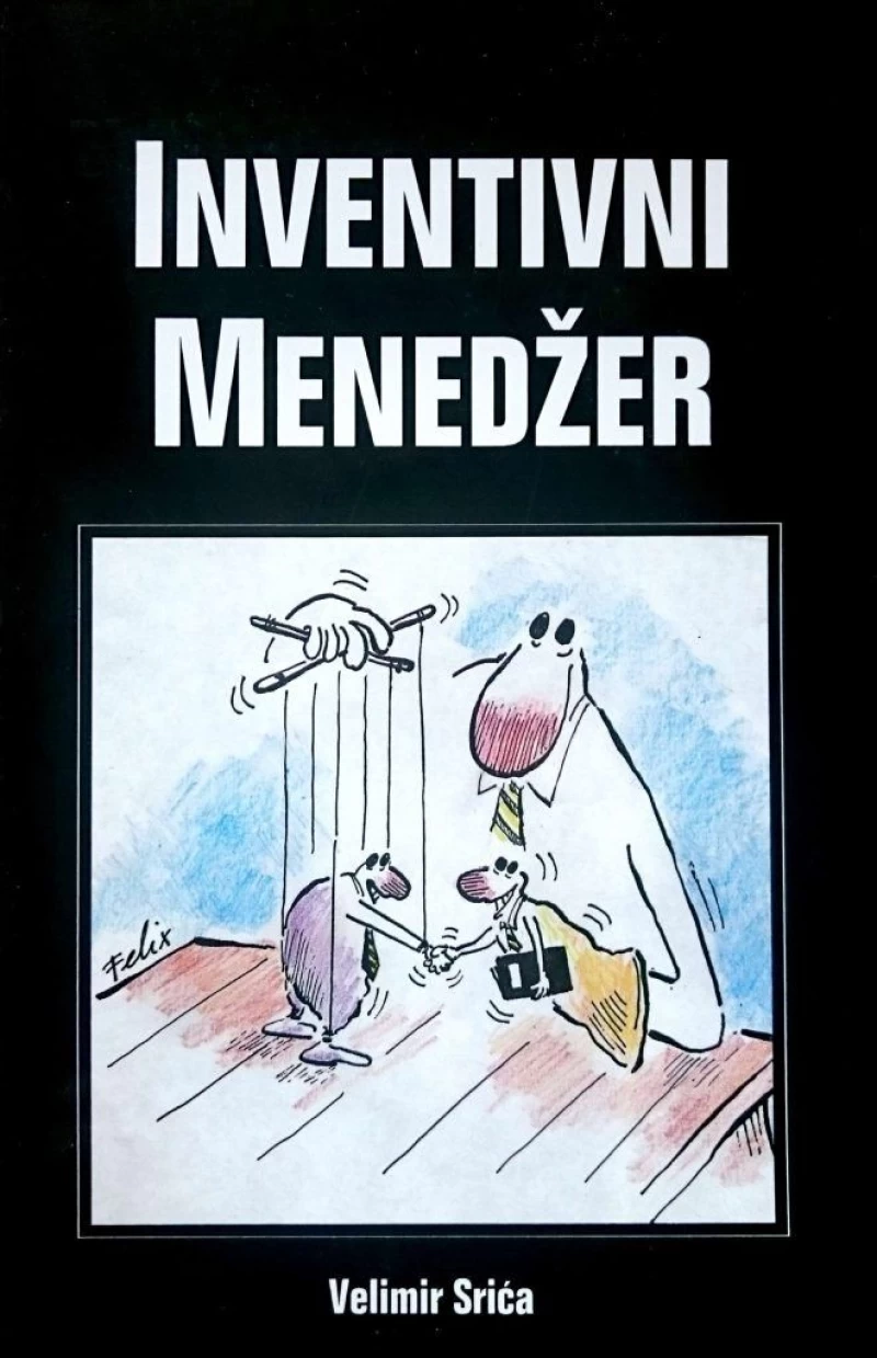 Velimir Srića: Inventivni menedžer- putokazi za hrvatski gospodarski preporod