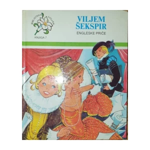 VILJEM ŠEKSPIR : ENGLESKE PRIČE