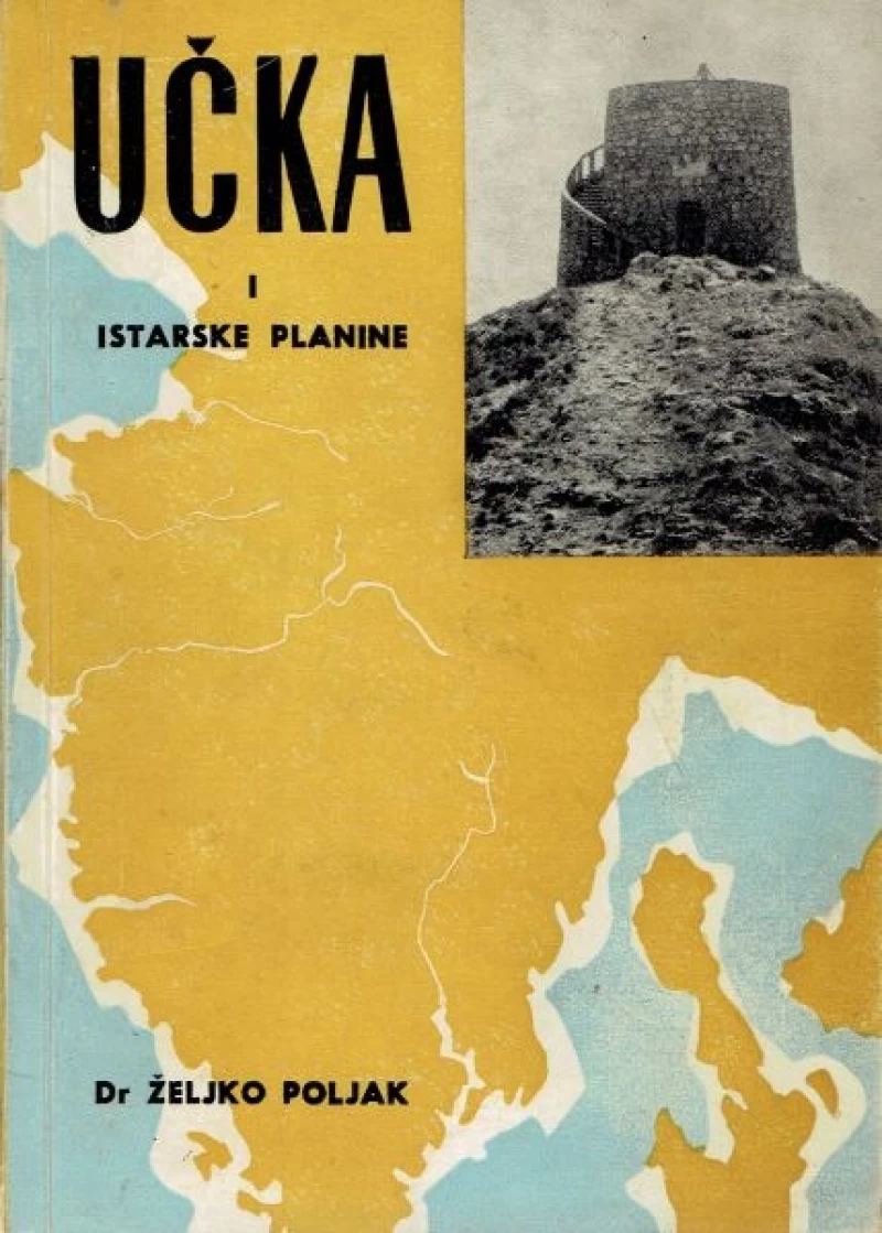 Poljak Željko: Učka i istarske planine