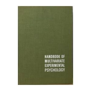 RAYMOND B. CATTELL : HANDBOOK OF MULTIVARIATE EXPERIMENTAL PSYCHOLOGY