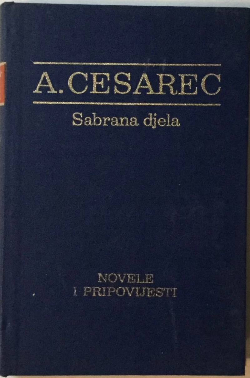AUGUST CESAREC : NOVELE I PRIPOVIJESTI
