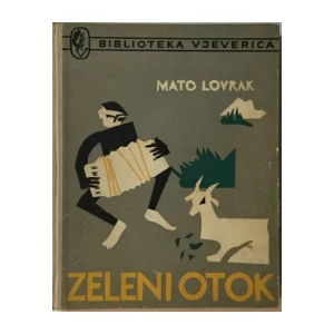 MATO LOVRAK : ZELENI OTOK