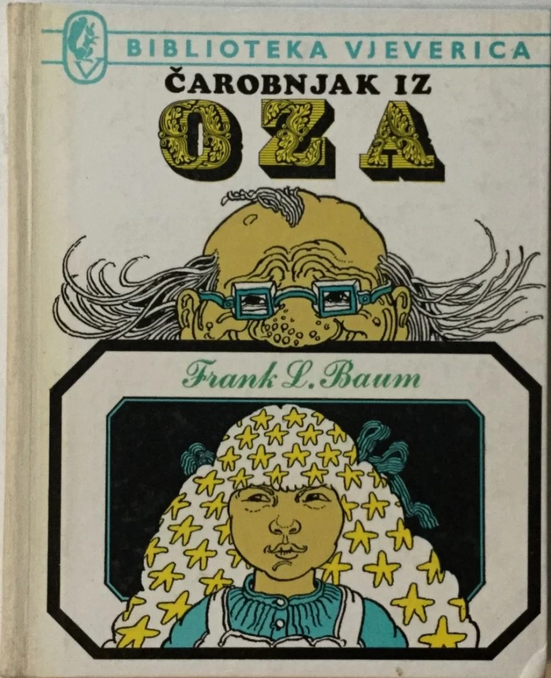 FRANK LYMAN BAUM : ČAROBNJAK IZ OZA