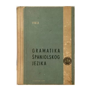 VOJMIR VINJA : GRAMATIKA ŠPANJOLSKOG JEZIKA