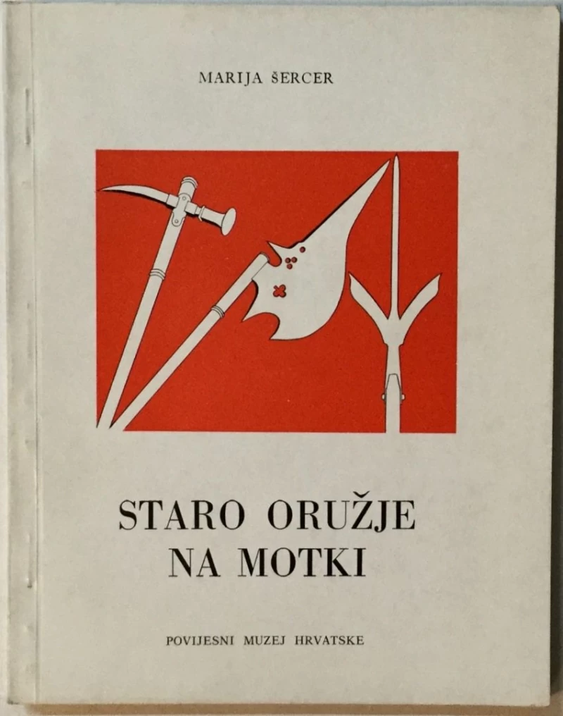 MARIJA ŠERCER : STARO ORUŽJE NA MOTKI
