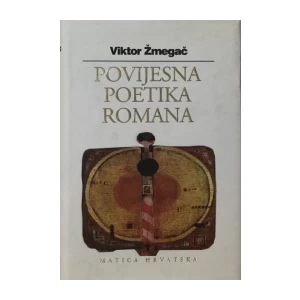 Viktor Žmegač: Povijesna poetika romana