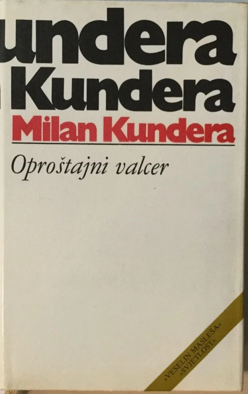 MILAN KUNDERA : OPROŠTAJNI VALCER
