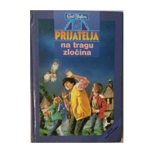Enid Blyton: Pet prijatelja na tragu zločin