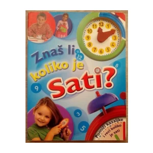 ZNAŠ LI KOLIKO JE SATI?