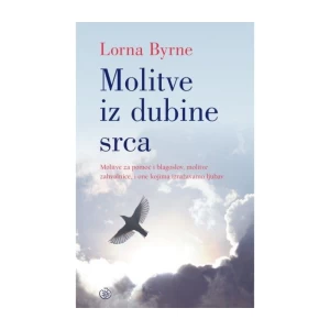 LORNA BYRNE : MOLITVE IZ DUBINE SRCA