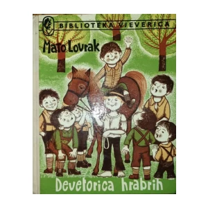 MATO LOVRAK : DEVETORICA HRABRIH