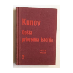 HAJNRIH KUNOV, OPŠTA PRIVREDNA ISTORIJA, DRUGI TOM, PRIVREDNE FORME INDISKIH ARIJACA, ITALIKA, KELTA I GERMANA, BEOGRAD, 1958