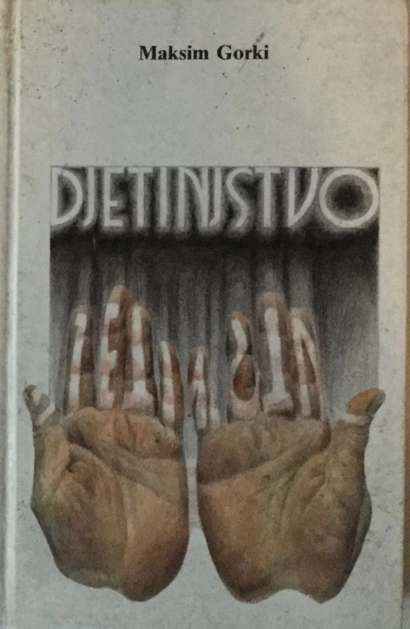 MAKSIM GORKI : DJETINJSTVO