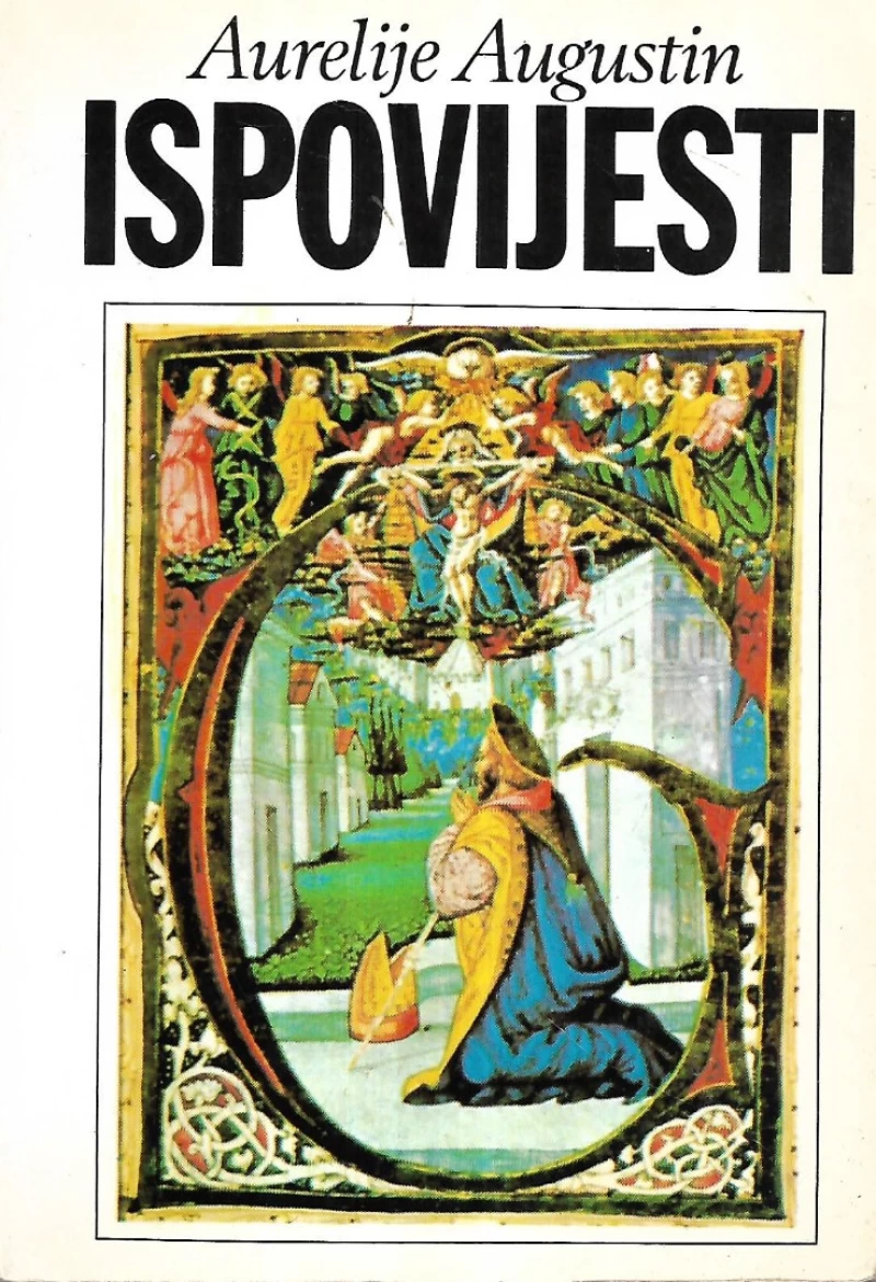 AURELIJE AUGUSTIN : ISPOVIJESTI