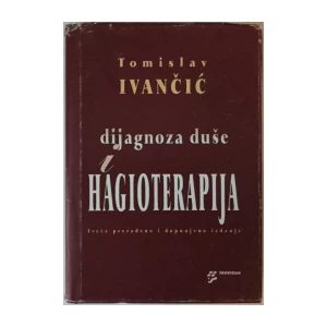 TOMISLAV IVANČIĆ : DIJAGNOZA DUŠE I HAGIOTERAPIJA