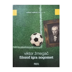 VIKTOR ŽMEGAČ : FILOZOF IGRA NOGOMET