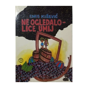 ENES KIŠEVIĆ : NE OGLEDALO - LICE UMIJ