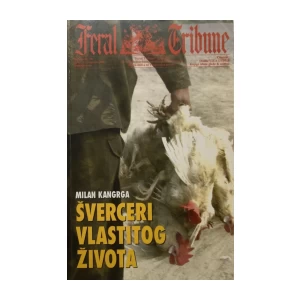 MILAN KANGRGA : ŠVERCERI VLASTITOG ŽIVOTA