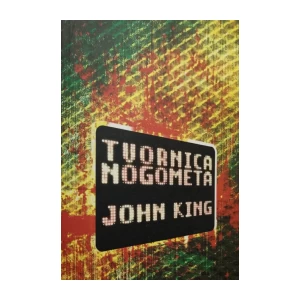 John King: Tvornica Nogometa