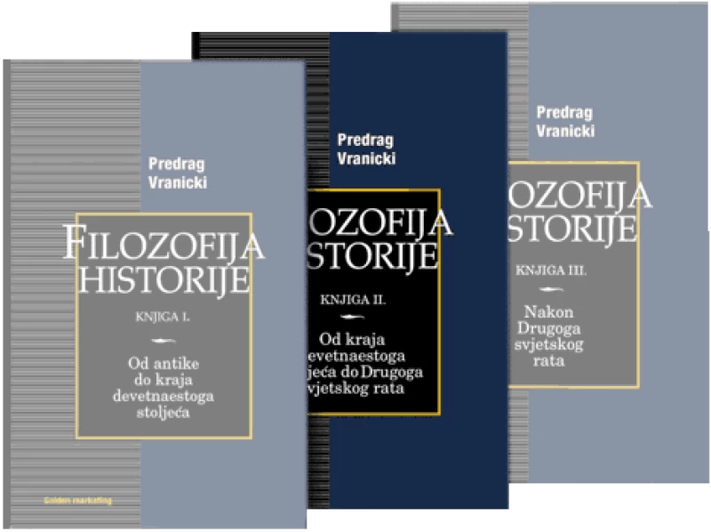 PREDRAG VRANICKI : FILOZOFIJA HISTORIJE I-III