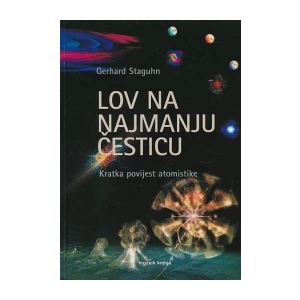 GERHARD STAGUHN : LOV NA NAJMANJU ČESTICU