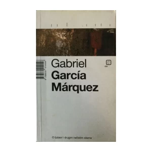 Gabriel Garcia Marquez: O ljubavi i drugim nečistim silama