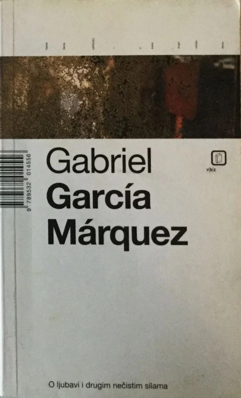 Gabriel Garcia Marquez: O ljubavi i drugim nečistim silama