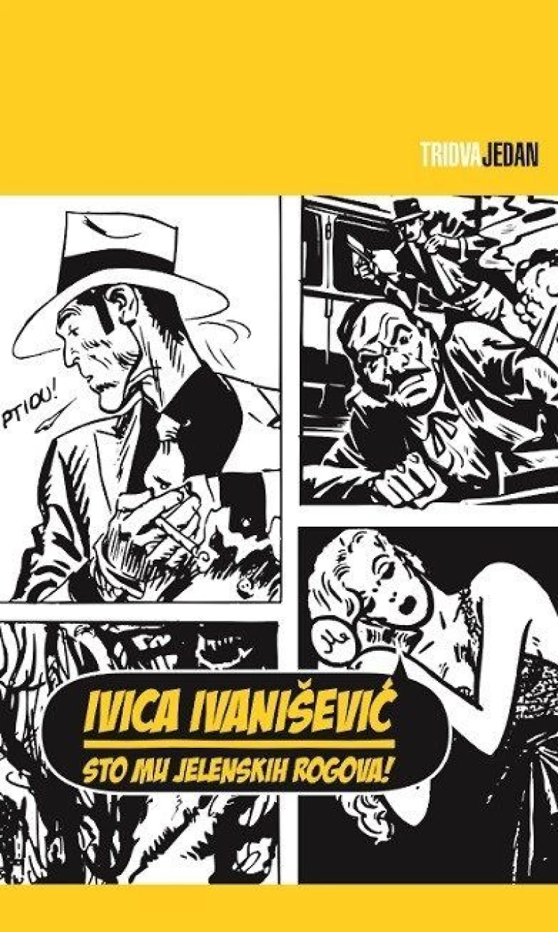 IVICA IVANIŠEVIĆ : STO MU JELENSKIH ROGOVA