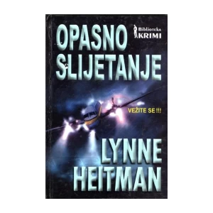 LYNNE HEITMAN : OPASNO SLIJETANJE